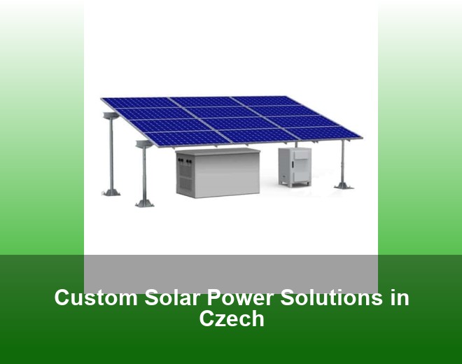 Custom Solar Power Solutions in Czech
